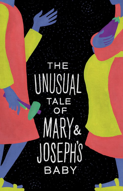 The Unusual Tale of Mary and Joseph's Baby poster